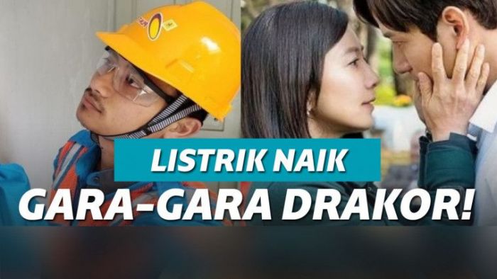 Nonton Drakor Bikin Tagihan Listrik Naik? DPR : PLN Tak Masuk Akal